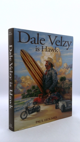 Dale Velzy Is Hawk