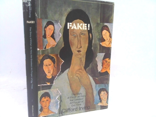 Fake the Story of Elmyr De Hory 1ST Edition