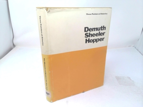 Three Painters of America: Charles Demuth, Charles Sheeler, Edward Hopper
