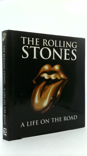 The Rolling Stones : A Life on the Road