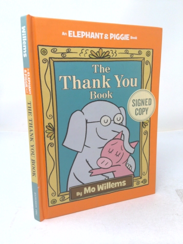 Thank You Book, The-An Elephant and Piggie Book