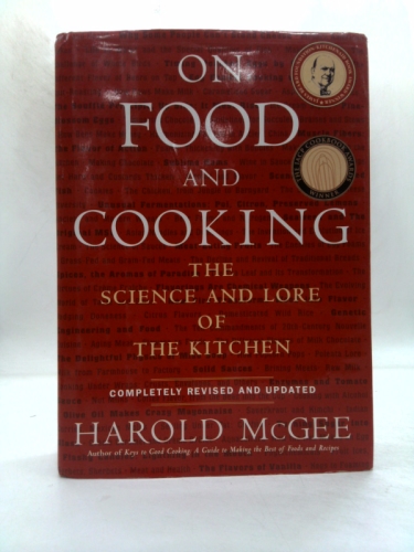On Food and Cooking: The Science and Lore of the Kitchen