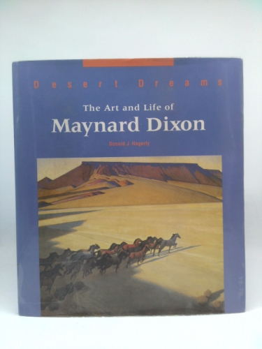 Desert Dreams: The Art and Life of Maynard Dixon