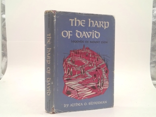 The harp of David;: Legends of Mount Zion