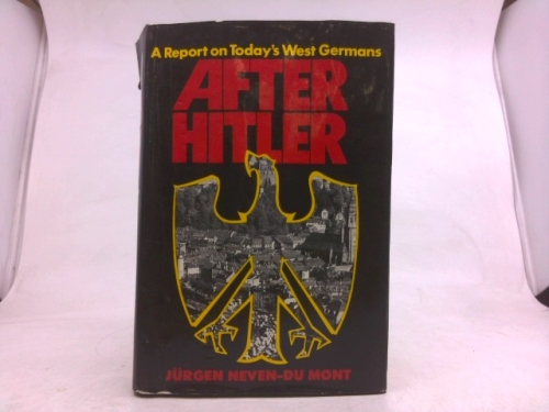 After Hitler: a Report on Today's West Germans