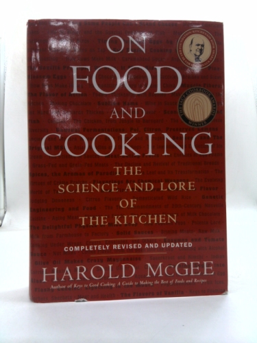 On Food and Cooking: The Science and Lore of the Kitchen