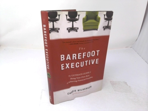 The Barefoot Executive (Library Edition): The Ultimate Guide to Being Your Own Boss and Achieving Financial Freedom