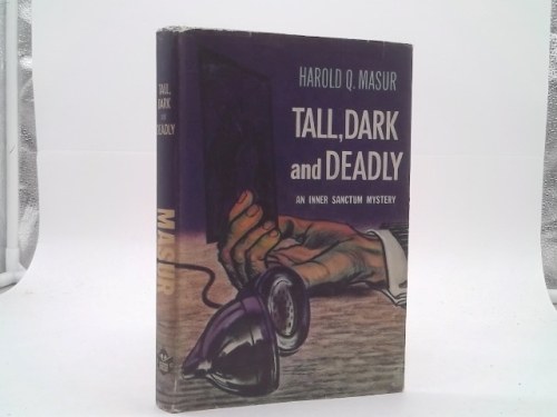 Tall, Dark and Deadly: An Inner Sanctum Mystery