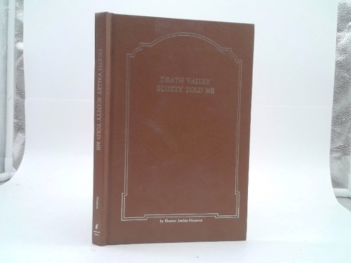 Death Valley Scotty Told Me. Limited Edition No. 15 of 500