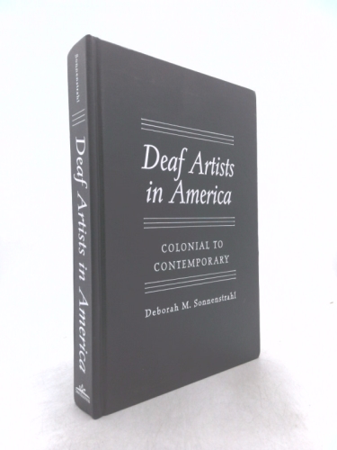 Deaf Artists in America: Colonial to Contemporary
