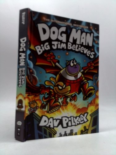 Dog Man: Big Jim Believes: A Graphic Novel (Dog Man #14): From the Creator of Captain Underpants: Volume 14