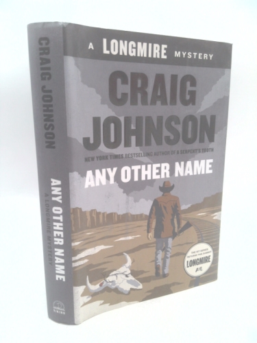 Any Other Name: A Longmire Mystery
