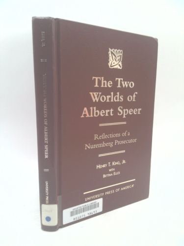 The Two Worlds of Albert Speer: Reflections of a Nuremberg Prosecutor