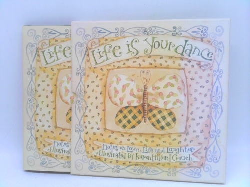 Life Is Your Dance: Notes on Love, Life and Laughter