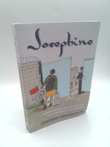 Josephine: Survival is a God-Given Instinct that Fuels the Minds of the Oppressed