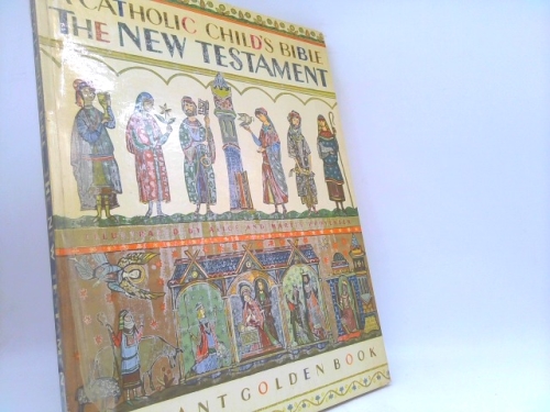 A Catholic Child's Bible The New Testament A Giant Golden Book