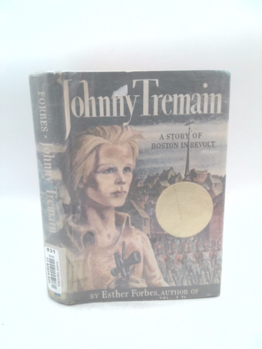 Johnny Tremain: A Story Boston in Revolt