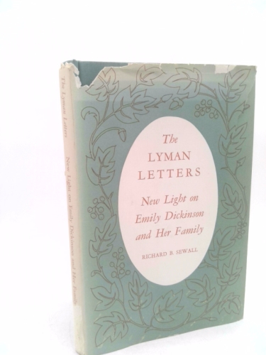 The Lyman Letters: New Light on Emily Dickinson and Her Family
