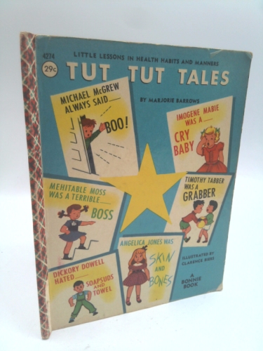 Bonnie Book #4274-Tut Tut Tales-Little lessons in Health Habits and Manners