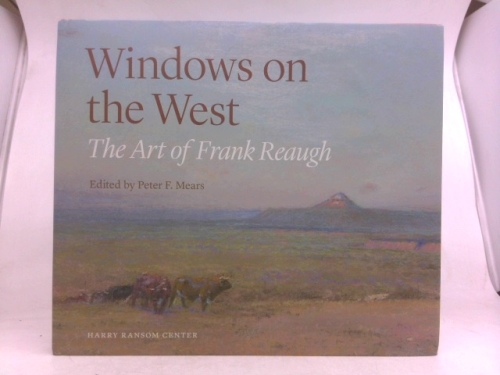Windows on the West: The Art of Frank Reaugh