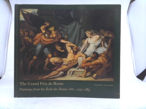 Grand Prix De Rome: Paintings from the Ecole Des Beaux-Arts, 1797-1863