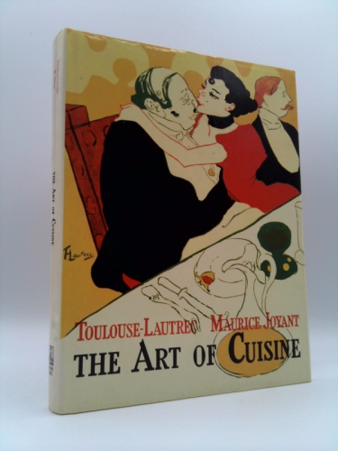 The Art of Cuisine: The Inventive Cooking of Toulouse-Lautrec