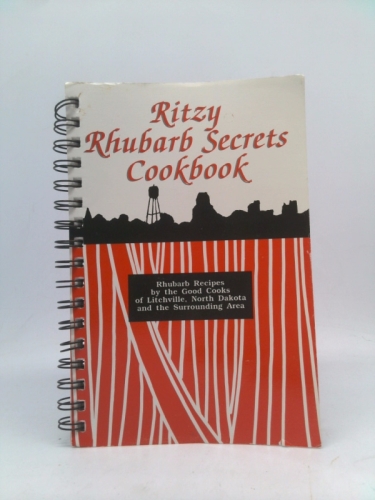 Ritzy Rhubarb Secrets Cookbook (New and Expanded and New and Expandedindows ()