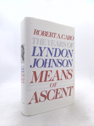Means of Ascent: The Years of Lyndon Johnson II