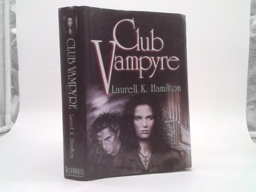 Club Vampyre (Anita Blake, Vampire Hunter, #1-3)