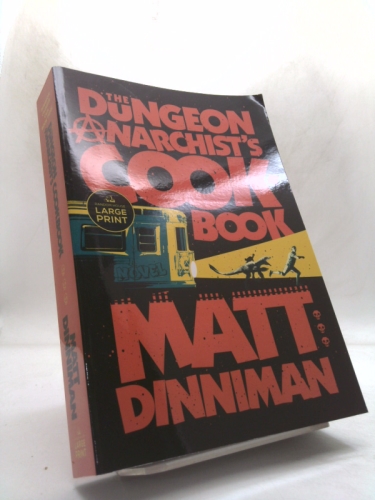 The Dungeon Anarchist's Cookbook