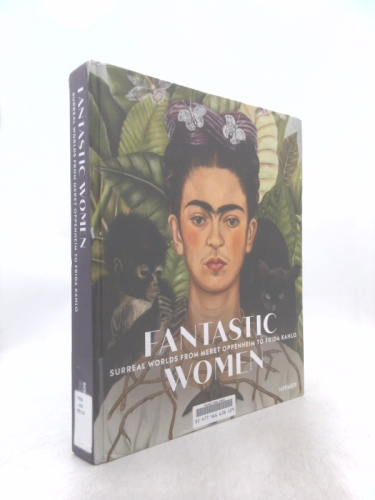 Fantastic Women: Surreal Worlds from Meret Oppenheim to Louise Bourgeois