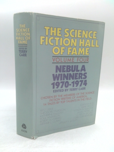 The Science Fiction Hall of Fame Volume IV Nebula Winners 1970-1974