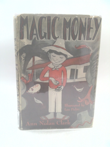 Magic money; illustrated by Leo Politi