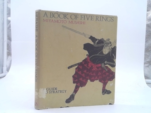A Book of Five Rings: The Classic Guide to Strategy