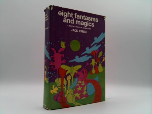 Eight Fantasms and Magics by Jack Vance by Jack Vance by Jack Vance by Jack Vance