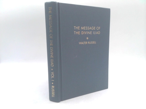The Message of the Divine Iliad, vol. 1