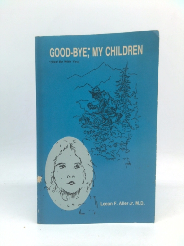 Good-bye, My Children (God Be with You)