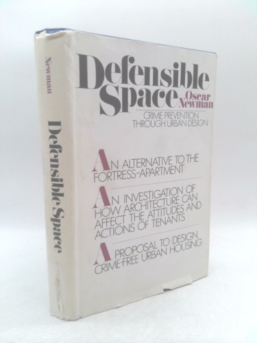 Defensible Space: Crime Prevention through Urban Design