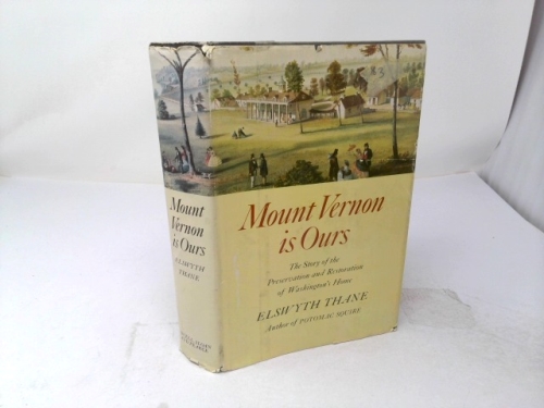 Mount Vernon is Ours. The Story of its Preservation.