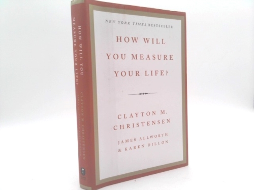 How Will You Measure Your Life?