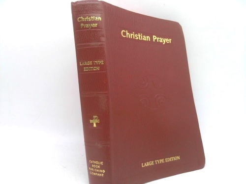 Christian Prayer: The Liturgy of Hours, Large Type Edition