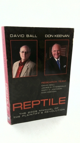 Reptile: The 2009 Manual of the Plaintiff's Revolution