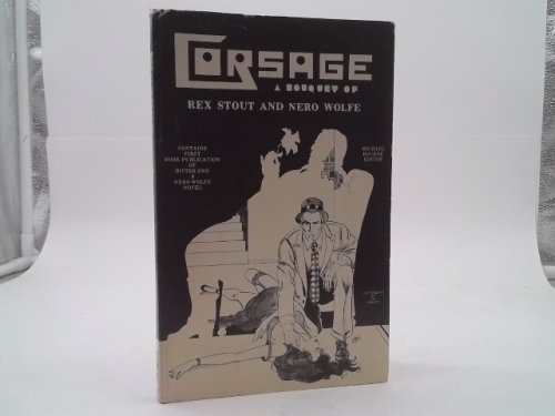 Corsage: A Bouquet of Rex Stout and Nero Wolfe