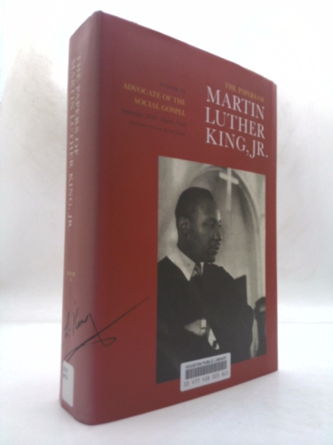The Papers of Martin Luther King, Jr.: Volume VI: Advocate of the Social Gospel, September 1948-March 1963 (Papers of Martin Luther King, Jr)