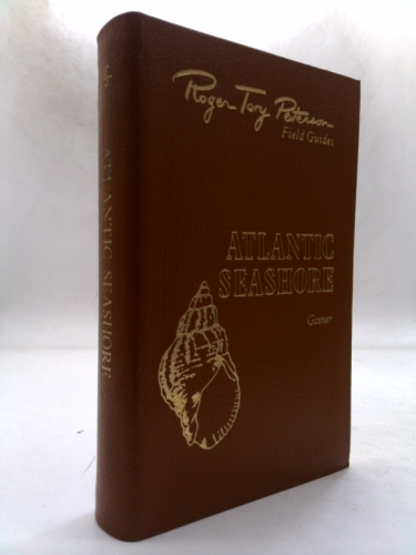 Atlantic Seashore, 50th Anniversary Edition (Roger Tory Peterson Field Guides) (Leather Bound)