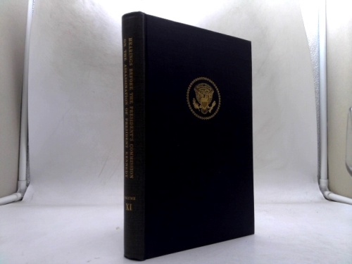 Investigation of the Assassination of President John F. Kennedy: Hearings before the President's Commission on the assassination of President Kenney - Volume XI