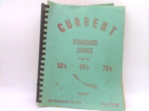 Current Standard Songs From the 50's - 60's - 70's Volume I