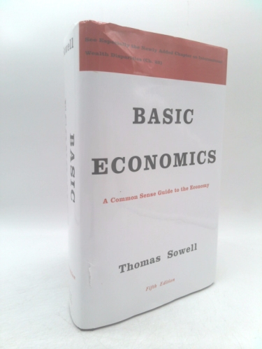 Basic Economics: A Common Sense Guide to the Economy