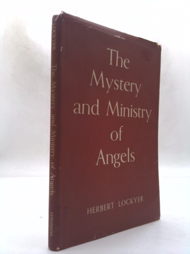 The Mystery & Ministry of Angels