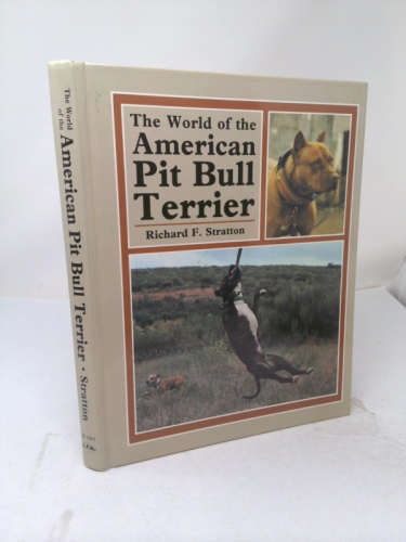 World of the American Pit Bull Terrier